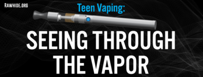 Teen Vaping: Seeing Through the Vapor